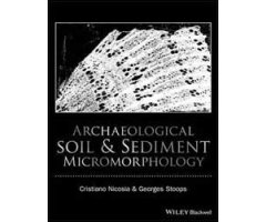 ARCHAEOLOGICAL SOIL & SEDIMENT MICROMORPHOLOGY