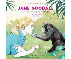 JANE GOODALL. LA MILLOR AMIGA DELS XIMPANZÉS
