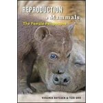 REPRODUCTION IN MAMMALS. THE FEMALE PERSPECTIVE