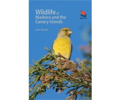 WILDLIFE OF MADEIRA AND THE CANARY ISLANDS. A PHOTOGRAPHIC FIELD GUIDE TO BIRDS, MAMMALS, REPTILES, AMPHIBIANS, DRAGONFLIES AND BUTTERFLIES