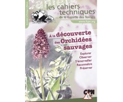 À LA DÉCOUVERTE DES ORCHIDÉES SAUVAGES. EXPLORER. OBSERVER. S'ÉMERVEILLER. RECONNAITRE. PRESERVER