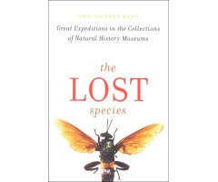 THE LOST SPECIES. GREAT EXPEDITIONS IN THE COLLECTIONS OF NATURAL HISTORY MUSEUMS