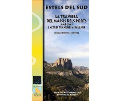 ESTELS DEL SUD. LA TRAVESSA DEL MASSÏS DELS PORTS AMB CIMS I ALTRES TRAVESSES CIRCULARS 