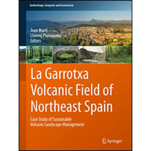 LA GARROTXA VOLCANIC FIELD OF NORTHEAST SPAIN - CASE STUDY OF SUSTAINABLE VOLCANIC LANDSCAPE MANAGEMENT