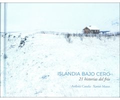 ISLANDIA BAJO CERO. 21 HISTORIAS DEL FRÍO                                                                                                             