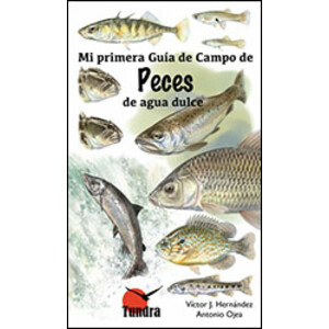 MI PRIMERA GUIA DE CAMPO DE PECES DE AGUA DULCE