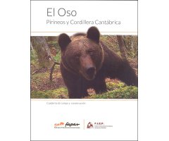 EL OSO. PIRINEOS Y CORDILLERA CANTÁBRICA. CUADERNO DE CAMPO Y CONSERVACIÓN