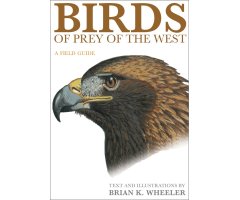 BIRDS OF PREY OF THE WEST. A FIELD GUIDE
