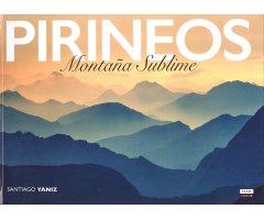 PIRINEOS. MONTAÑA SUBLIME