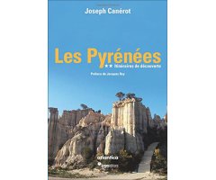 LES PYRÉNÉES. ITINÉRAIRES DE DÉCOUVERTE