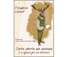 CARTA OBERTA ALS ANIMALS (I ALS QUI SE\'LS ESTIMEN)  