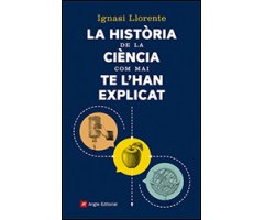 LA HISTORIA DE LA CIÈNCIA COM MAI TE L'HAN EXPLICAT 2