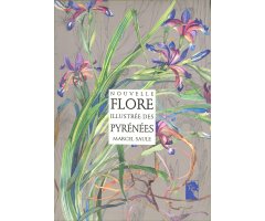 NOUVELLE FLORE ILLUSTRÉE DES PYRÉNÉES