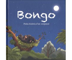 BONGO. PETITA HISTÒRIA D'UN XIMPANZÉ