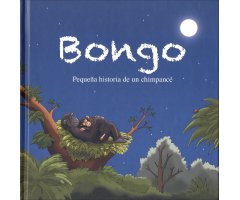 BONGO. PEQUEÑA HISTORIA DE UN CHIMPANCÉ