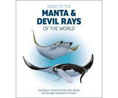 GUIDE TO THE MANTA & DEVIL RAYS OF THE WORLD
