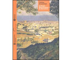 CATÀLEG DE PAISATGE. LA REGIÓ METROPOLITANA DE BARCELONA