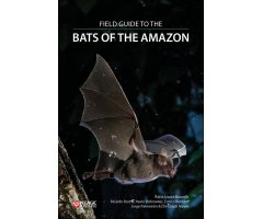 FIELD GUIDE TO THE BATS OF THE AMAZON. 2ND ED.