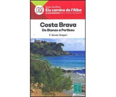 ELS CAMINS DE L'ALBA. DE BLANES A PORTBOU