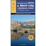 EXCURSIONS PER LA SERRA DE MONT-ROIG I MUNTANYES VEÏNES. 27 ITINERARIS A PEU.