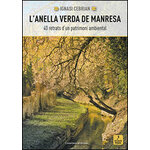 L'ANELLA VERDA DE MANRESA. 40 RETRATS D'UN PATRIMONI AMBIENTAL.