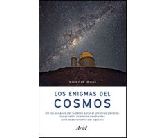 LOS ENIGMAS DEL COSMOS. DE LOS OCÉANOS DEL SISTEMA SOLAR AL UNIVERSO PERDIDO: LOS GRANDES MISTERIOS PENDIENTES PARA LA ASTRONOMÍA DEL SIGLO XXI
