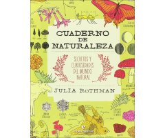 CUADERNO DE NATURALEZA. SECRETOS Y CURIOSIDADES DEL MUNDO NATURAL