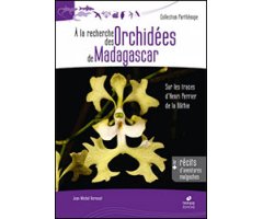 À LA RECHERCHE DES ORCHIDÉES DE MADAGASCAR 2