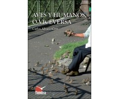 AVES Y HUMANOS, O VICEVERSA