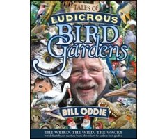 TALES OF A LUDICROUS BIRD GARDENER