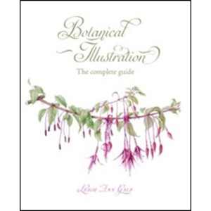 BOTANICAL ILLUSTRATION: THE COMPLETE GUIDE