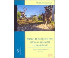 MANUAL DE MANEJO DEL LINCE IBÉRICO EN CAUTIVIDAD (LYNX PARDINUS)