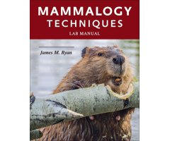 MAMMALOGY TECHNIQUES LAB MANUAL