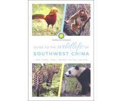 FIELD GUIDE TO THE WILDLIFE OF SOUTHWEST CHINA   