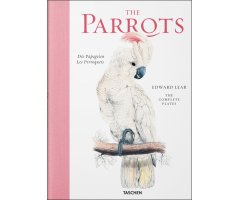 THE PARROTS. DIE PAPAGEIEN. LES PERROQUETS: THE COMPLETE PLATES