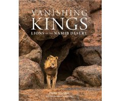 VANISHING KINGS: LIONS OF THE NAMIB DESERT