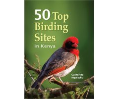 50 TOP BIRDING SITES IN KENYA