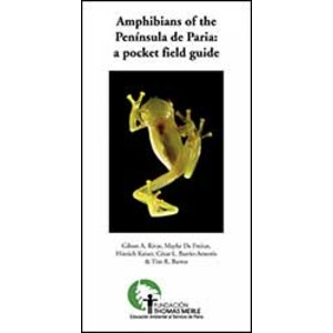 AMPHIBIANS OF THE PENINSULA DE PARIA: A POCKET FIELD GUIDE