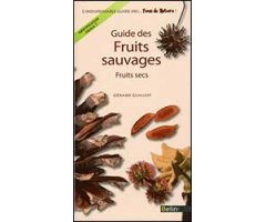 GUIDE DES FRUITS SAUVAGES. FRUITS SECS