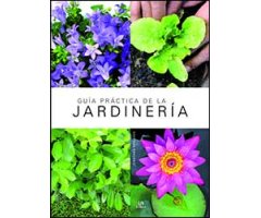 GUÍA PRÁCTICA DE LA JARDINERÍA