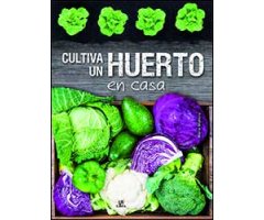CULTIVA UN HUERTO EN CASA