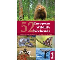 52 EUROPEAN WILDLIFE WEEKENDS: A YEAR OF SHORT BREAKS FOR NATURE LOVERS