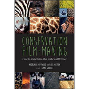 CONSERVATION FILM-MAKING: HOW TO MAKE A DIFFERENCE