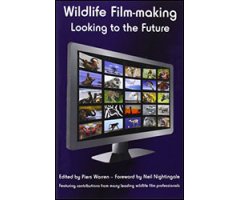 WILDLIFE FILM-MAKING: LOOKING TO THE FUTURE