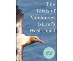 THE BIRDS OF VANCOUVER ISLAND'S WEST COAST