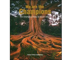 WE ARE THE CHAMPIONS. THE CHAMPIONS TREES OF SOUTH AFRICA