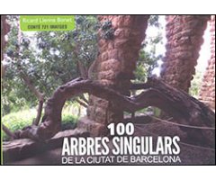 100 ARBRES SINGULARS DE LA CIUTAT DE BARCELONA