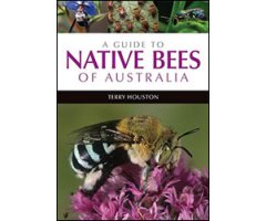 A GUIDE TO NATIVE BEES OF AUSTRALIA       