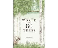 AROUND THE WORLD IN 80 TREES
