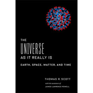 UNIVERSE AS IT REALLY IS. EARTH, SPACE, MATTER, AND TIME